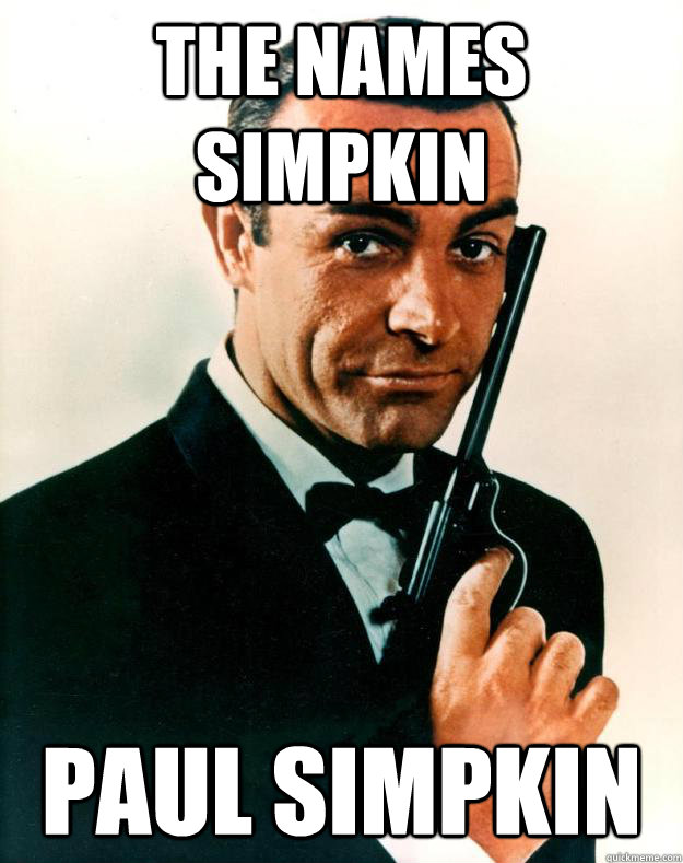 the names simpkin paul simpkin   Scumbag James Bond