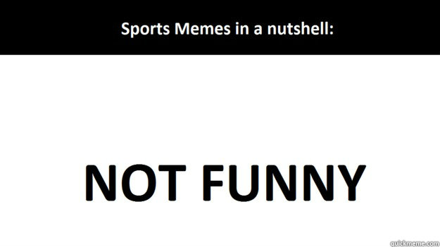    Sports Memes