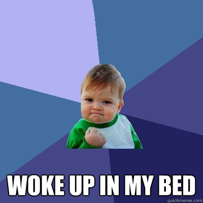  woke up in my bed -  woke up in my bed  Misc