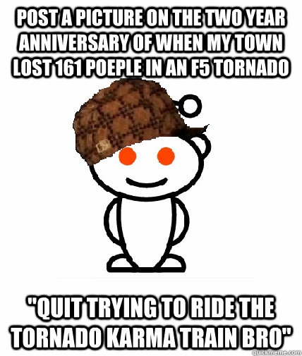 post a picture on the two year anniversary of when my town lost 161 poeple in an f5 tornado 