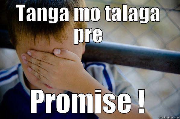 TANGA MO TALAGA PRE PROMISE ! Confession kid
