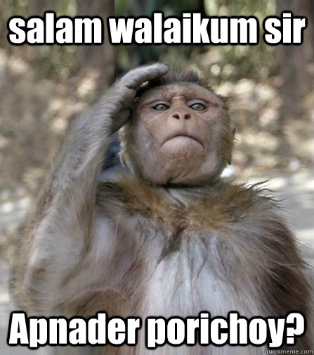 salam walaikum sir Apnader porichoy? - salam walaikum sir Apnader porichoy?  Obedience Monkey