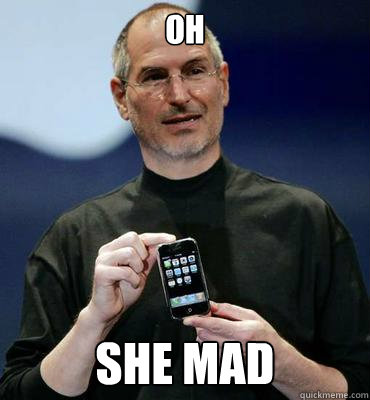 Oh She mad  Steve jobs iphone 6
