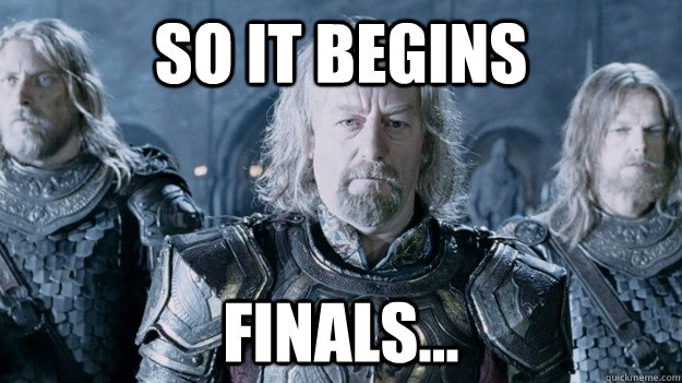 So it begins Finals...  