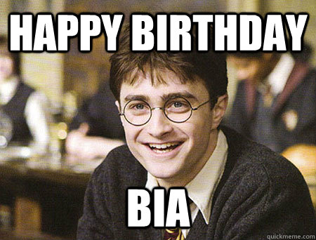 happy birthday BIA - happy birthday BIA  Good Guy Harry Potter