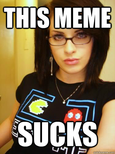 This meme sucks  Cool Chick Carol