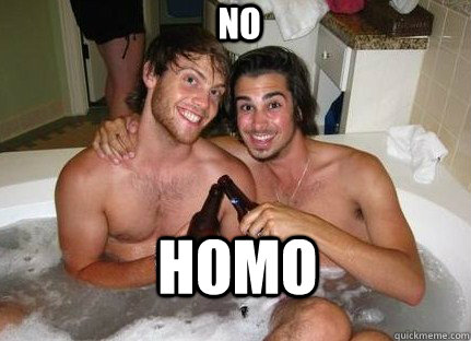 NO HOMO - NO HOMO  2 best friends