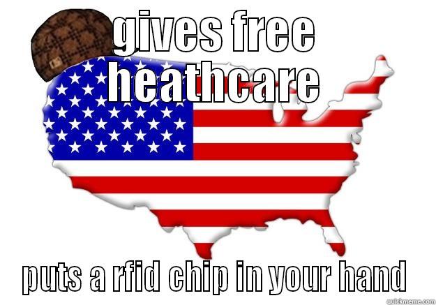 GIVES FREE HEATHCARE PUTS A RFID CHIP IN YOUR HAND Scumbag america