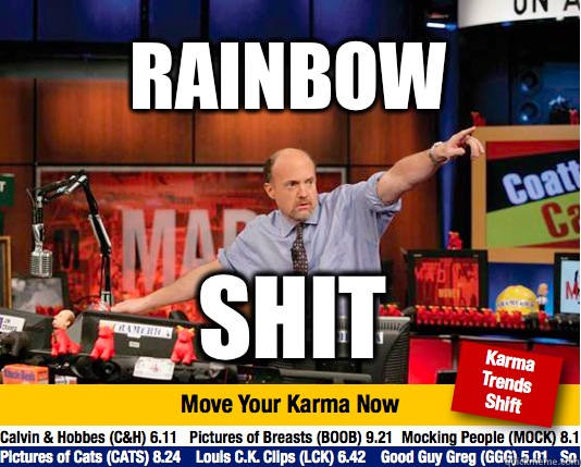 Rainbow  Shit  Mad Karma with Jim Cramer