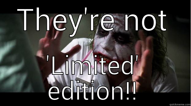 THEY'RE NOT 'LIMITED' EDITION!! Joker Mind Loss