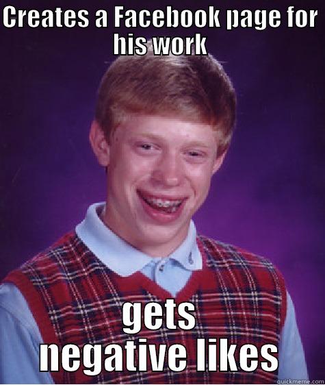CREATES A FACEBOOK PAGE FOR HIS WORK GETS NEGATIVE LIKES Bad Luck Brian