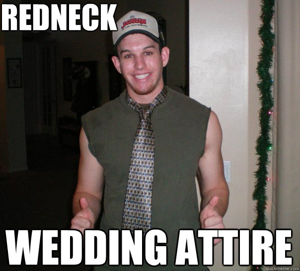 redneck wedding attire - redneck wedding attire  redneck ryan