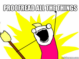 Proofread all the things   All The Things