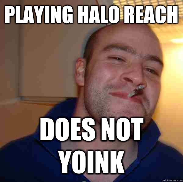 Playing halo reach Does not yoink - Playing halo reach Does not yoink  Misc