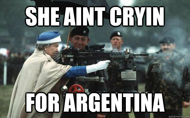 she aint cryin for argentina  Machine Gun Queen