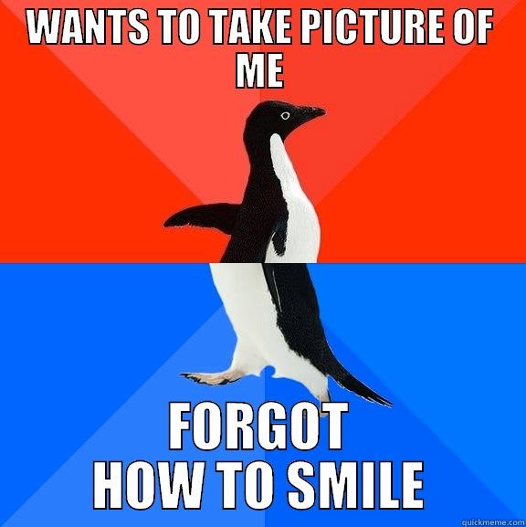 COBA IS AKWAKRD - WANTS TO TAKE PICTURE OF ME FORGOT HOW TO SMILE Socially Awesome Awkward Penguin