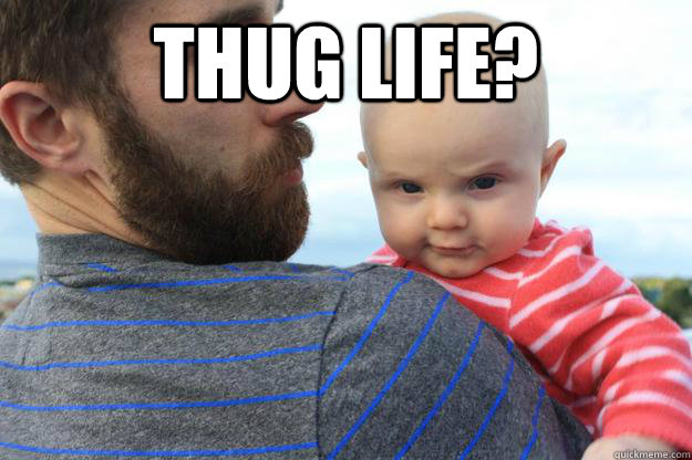 thug life?  - thug life?   Misc