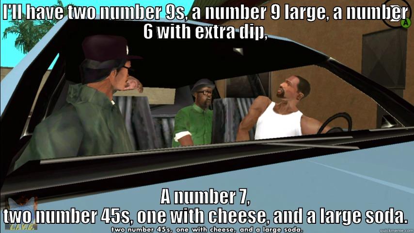 Grand Theft Auto San Andreas - I'LL HAVE TWO NUMBER 9S, A NUMBER 9 LARGE, A NUMBER 6 WITH EXTRA DIP, A NUMBER 7, TWO NUMBER 45S, ONE WITH CHEESE, AND A LARGE SODA. Misc