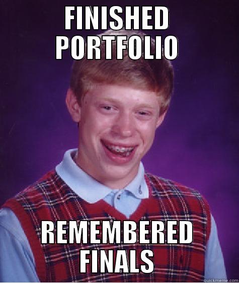 Artifacts suck - FINISHED PORTFOLIO REMEMBERED FINALS Bad Luck Brian