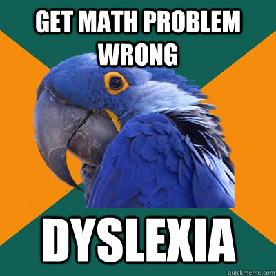 Get Math Problem Wrong Dyslexia  Paranoid Parrot