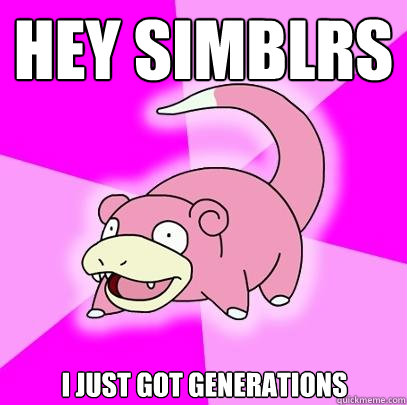 Hey Simblrs I just got Generations  Slowpoke