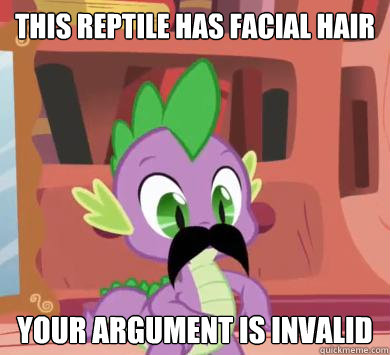 This reptile has facial hair Your argument is invalid  