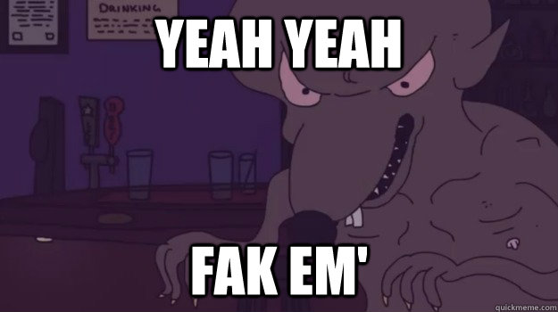 Yeah yeah fak em'  Yolo Rat