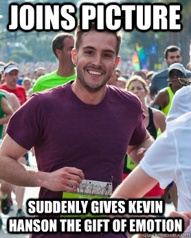 joins picture suddenly gives kevin hanson the gift of emotion   Ridiculously photogenic guy