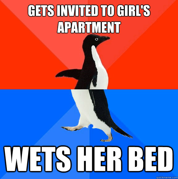 gets invited to girl's apartment wets her bed  Socially Awesome Awkward Penguin