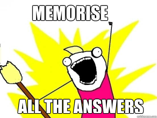 memorise all the answers - memorise all the answers  X All The Things