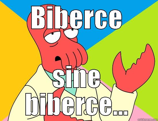 BIBERCE SINE BIBERCE... Futurama Zoidberg 