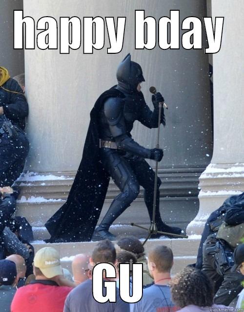HAPPY BDAY GU Karaoke Batman