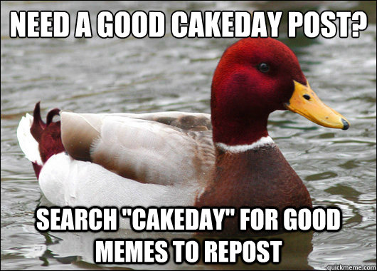 Need a good cakeday post? Search 