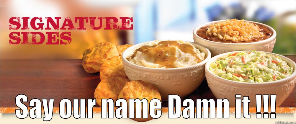  SAY OUR NAME DAMN IT !!! Misc