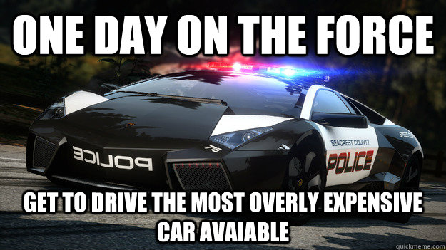 One day on the force Get to drive the most overly expensive car avaiable  NFS Hot Pursuit Logic