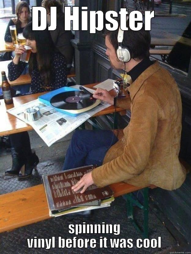 DJ HIPSTER SPINNING VINYL BEFORE IT WAS COOL Misc