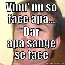 VINU' NU SO FACE APA... DAR APA SANGE SE FACE Misc