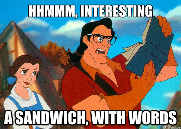 hhmmm, interesting A sandwich, with words - hhmmm, interesting A sandwich, with words  Hipster Gaston