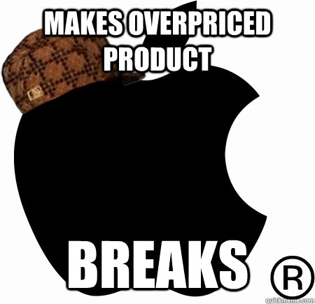 Makes overpriced product breaks   