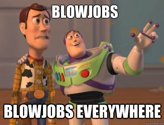 Blowjobs Blowjobs everywhere  Toy Story