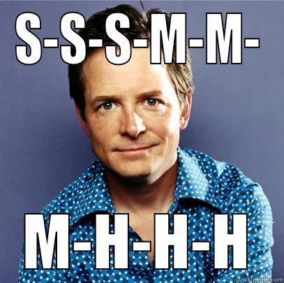 Parkinson's is not funny - S-S-S-M-M- M-H-H-H Awesome Michael J Fox