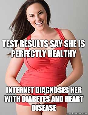  Internet diagnoses her with diabetes and heart disease Test results say she is perfectly healthy  Good sport plus size woman
