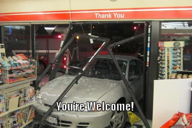  YOU'RE WELCOME!                                                                                      Misc