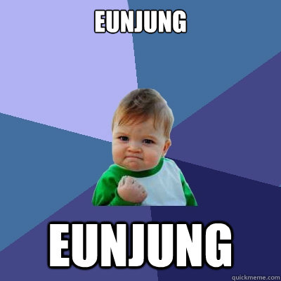Eunjung Eunjung  Success Kid