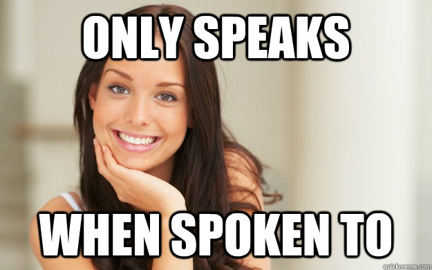 ONLY SPEAKS WHEN SPOKEN TO - ONLY SPEAKS WHEN SPOKEN TO  Good Girl Gina