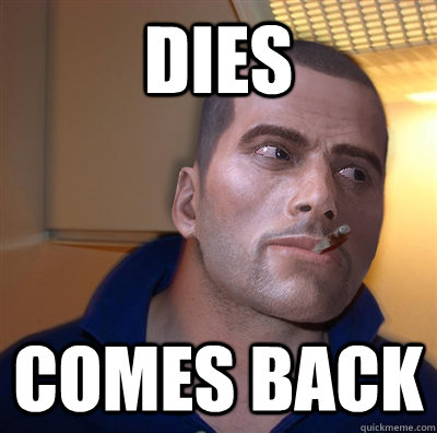 Dies Comes Back - Dies Comes Back  Good Guy Commander Shepard
