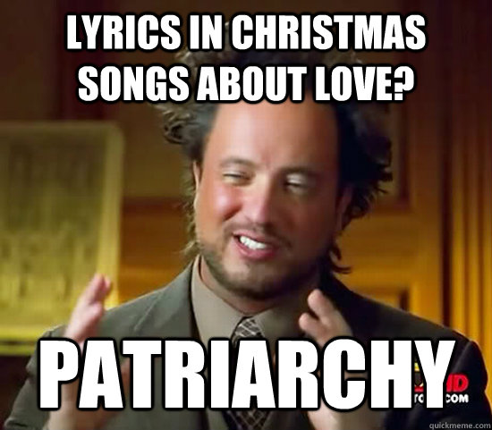 Lyrics in christmas songs about love? Patriarchy - Lyrics in christmas songs about love? Patriarchy  Misc