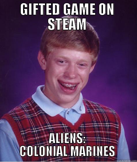 GIFTED GAME ON STEAM ALIENS: COLONIAL MARINES Bad Luck Brian