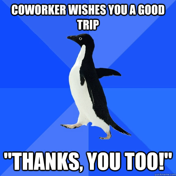 coworker wishes you a good trip 