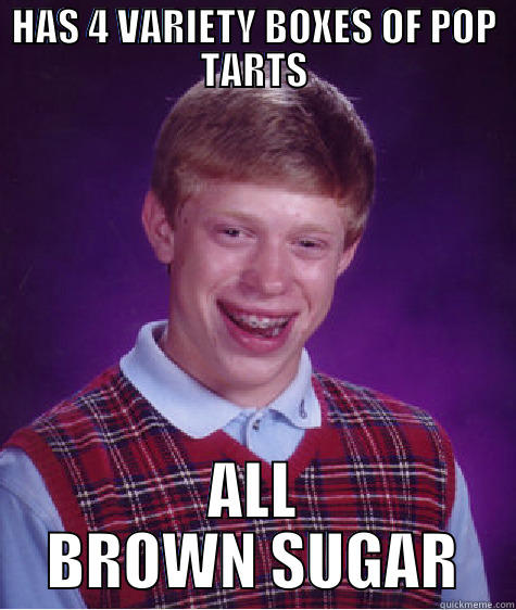 Pop Tarts - HAS 4 VARIETY BOXES OF POP TARTS ALL BROWN SUGAR Bad Luck Brian